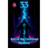33 Key of the Universal Mystery