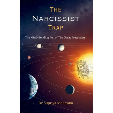 The Narcissist Trap: The Mind-Bending Pull of the Great Pretenders