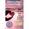 Reimagining Adoption: What Adoptees Seek from Families and Faith