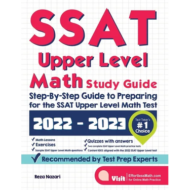 SSAT Upper Level Math Study Guide: Step-By-Step Guide to Preparing for the SSAT Upper Level Math Test