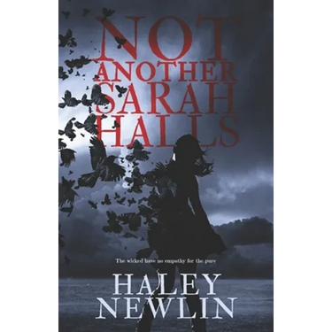 Not Another Sarah Halls: The Wicked Have No Empathy For The Pure