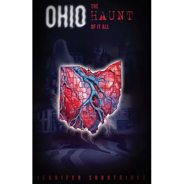 Ohio The Haunt of It All: Ghost stories, history and haunted locations from the eighty-eight Ohio counties.
