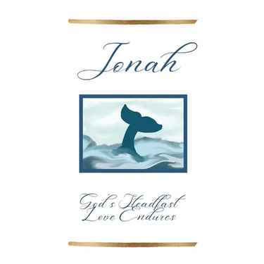 Jonah: God's Steadfast Love Endures