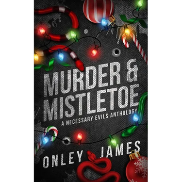 Murder & Mistletoe: A Necessary Evils Anthology