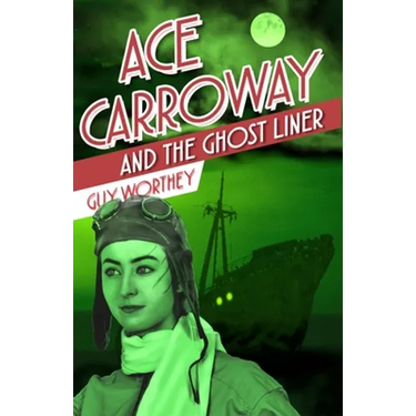 Ace Carroway and the Ghost Liner