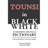 TOUNSI in BLACK and WHITE: An immersive, bilingual pictionary with over 800 duotone images for mastering Tunisian Derja.
