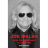Joe Walsh: From the James Gang to the Eagles