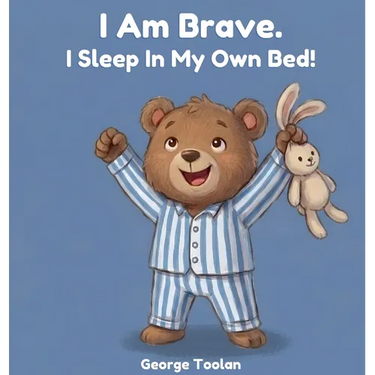 I Am Brave. I Sleep in My Own Bed!