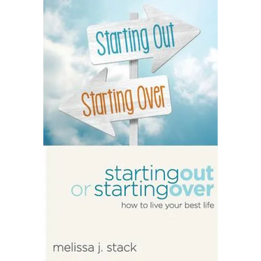 Starting Out or Starting Over: Living Your Best Life