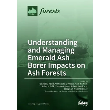 Understanding and Managing Emerald Ash Borer Impacts on Ash Forests