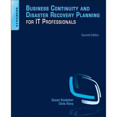 Business Continuity and Disaster Recovery Planning for IT Professionals