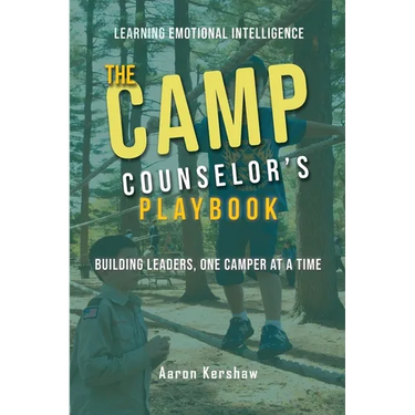 Camp Counselor's Playbook: Turn Your Camp Experience into Leadership Skills That Last a Lifetime