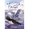 The One Minute Faith: Encouragement for a Hungry Soul