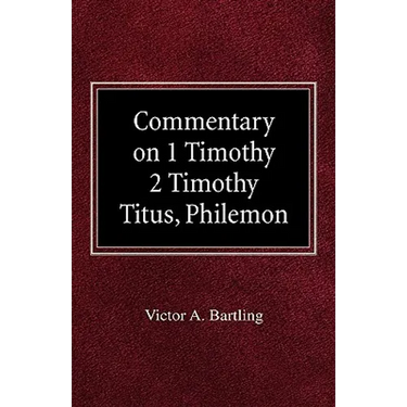 Commentary on 1 Timothy, 2 Timothy, Titus, Philemon