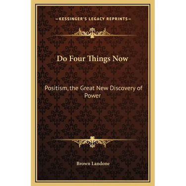 Do Four Things Now: Positism, the Great New Discovery of Power