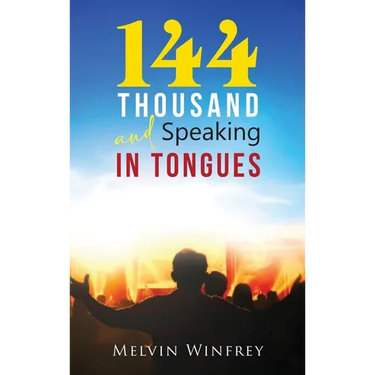 144 Thousand and Speaking In Tongues