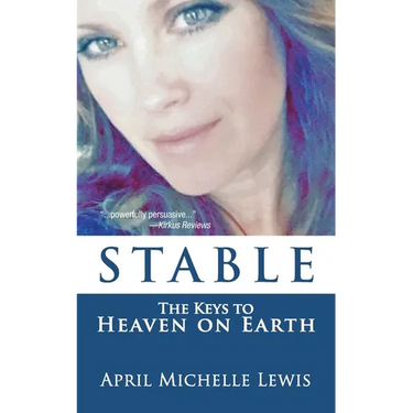 Stable: The Keys to Heaven on Earth
