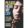 Please Hear My Cry: Silent Abuse At The Hands of A Christian Narcissist