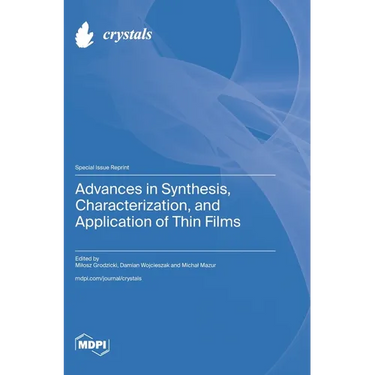 Advances in Synthesis, Characterization, and Application of Thin Films