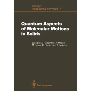 Quantum Aspects of Molecular Motions in Solids: Proceedings of an Ill-Iff Workshop, Grenoble, France, September 24-26, 1986