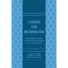Looking for Information: Examining Research on How People Engage with Information