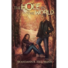 The Hole in the World