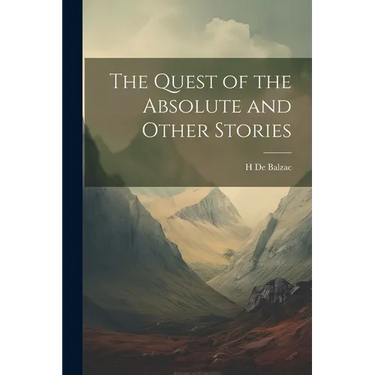 The Quest of the Absolute and Other Stories
