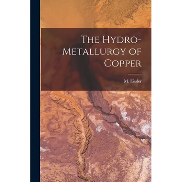 The Hydro-Metallurgy of Copper