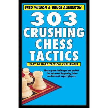 303 Crushing Chess Tactics