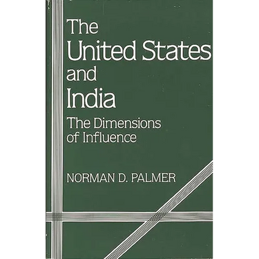 The United States and India: The Dimensions of Influence