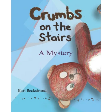 Crumbs on the Stairs: A Mystery