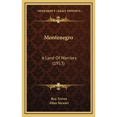 Montenegro: A Land Of Warriors (1913)