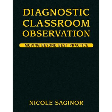 Diagnostic Classroom Observation: Moving Beyond Best Practice