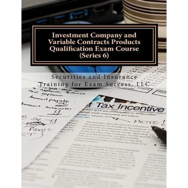 Investment Company and Variable Contracts Products Qualification Exam Course