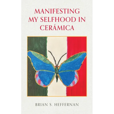 Manifesting My Selfhood in Cerámica