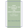 How the Crash of 1929 Caused te Great Depression