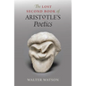 The Lost Second Book of Aristotle's Poetics