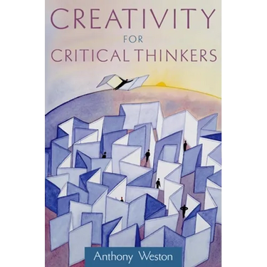 Creativity for Critical Thinkers