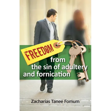 Freedom From The Sin of Adultery And Fornication