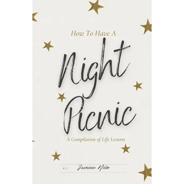 How to Have a Night Picnic: A Compilation of Life Lessons