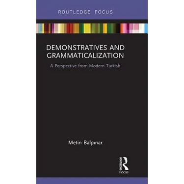 Demonstratives and Grammaticalization: A Perspective from Modern Turkish