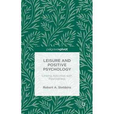 Leisure and Positive Psychology: Linking Activities with Positiveness
