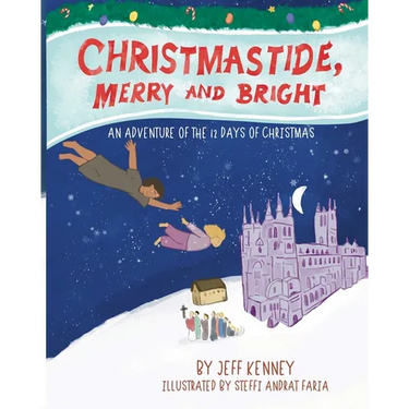 Christmastide, Merry and Bright: An Adventure of the 12 Days of Christmas