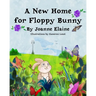 A New Home for Floppy Bunny