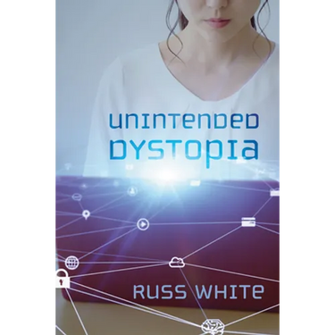 Unintended Dystopia