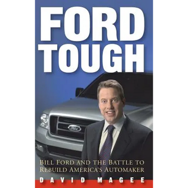 Ford Tough: Bill Ford and the Battle to Rebuild America's Automaker