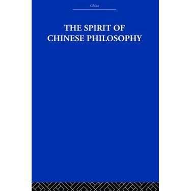 The Spirit of Chinese Philosophy