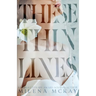 These Thin Lines