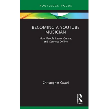 Becoming a YouTube Musician: How People Learn, Create, and Connect Online