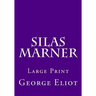 Silas Marner: Large Print